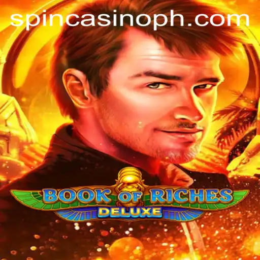 An In-Depth Exploration of Book of Riches Deluxe at Spin Com Casino