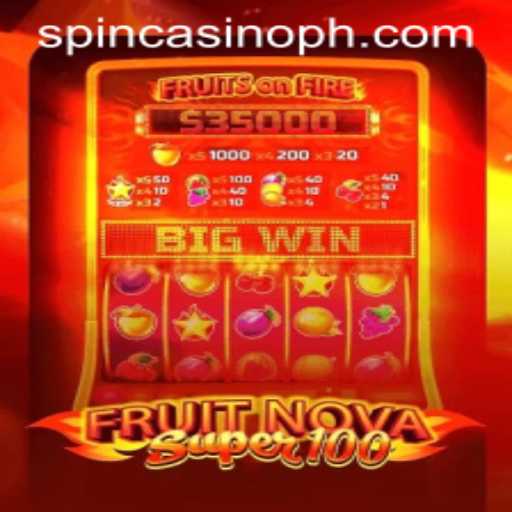 Exploring the Exciting World of FruitNovaSuper100 at Spin com Casino